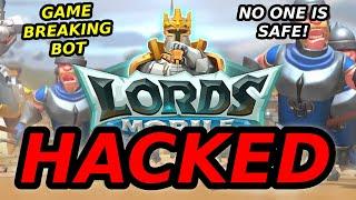 LORDS MOBILE HACKED! How Can WE Stop This Game Breaking Bot?? IS ANYONE SAFE?