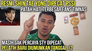 RESMI STY DIPECAT‼️PATAH HATI TERBESAR FANS TIMNAS‼️MASIH SULIT UNTUK DITERIMA STY DICAMPAKKAN