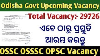 29726 +Odisha Govt Upcoming Vacancy // Golden Opportunity// Odisha Huge vacancy // Be ready