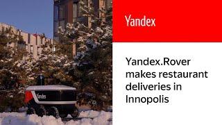 Yandex.Rover now makes restaurant deliveries within Yandex.Eats