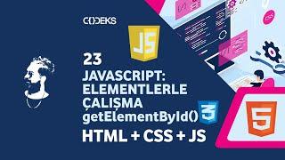 #23 - JavaScript: Elementlerle Çalışma - getElementById()