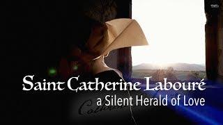 Saint Catherine Labouré  - a Silent Herald of Love  Trailer  (English)