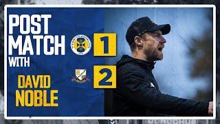 POST MATCH | David Noble | St Albans City vs Basford United | 16th November 2024