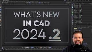 What's New in Cinema 4D 2024.2 Update Breakdown!