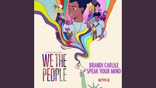 Speak Your Mind (from the Netflix Series "We The People")