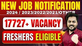 17727+ Vacancy  Freshers eligible  2024 Notification | Syllabus | 2024 / 2023/2022/2021/other
