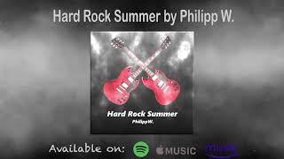 Philipp W. - HARD ROCK SUMMER - (Offizielles Musikvideo)