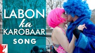 Labon Ka Karobaar Song | Befikre | Ranveer Singh | Vaani Kapoor | Papon