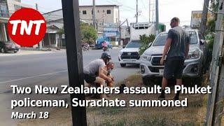 Kiwi brothers assault a Phuket policeman, 'Big Joke' summoned - March 18