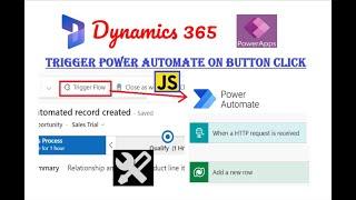 Trigger Power Automate on Button Click Using JavaScript | Dynamics 365