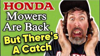 Honda Mowers Are Back! Uh-Oh, There's A Catch