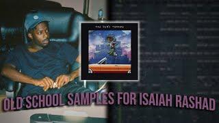 HOW TO MAKE OLD SCHOOL SAMPLES FOR ISAIAH RASHAD