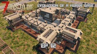 7 Days to Die - Evolution of a Horde Base EP 12