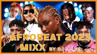 AFROBEAT 2023 MIX | AFROBEAT 2023 PARTY | DJ A-LYT | KENYA | NAIJA | TANZANIA | UGANDA | S.AFRICA