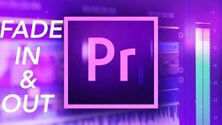 How To Fade in And Out in Premiere Pro - AUDIO & VIDEO - TUTORIAL