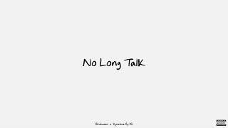 NO LONG TALK | Bhalwaan & Signature By SB