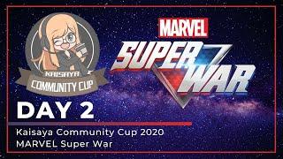 Day 2 | Kaisaya Community Cup 2020 MARVEL Super War