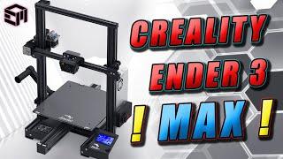 Creality Ender 3 MAX Setup and First Impressions... Maximum Value Or Maximum Disappointment?