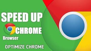 How to speed up Google Chrome | Make Chrome browser Faster | Optimize GoogleChrome  |Tutorial Inside
