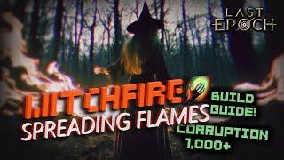 [LE] Last Epoch Build Guide | Witchfire Spreading Flames Warlock - 1,000+ Corruption