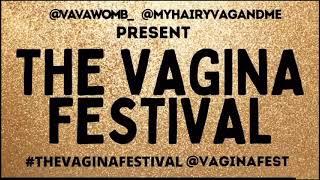 The Vagina Festival- Highlights Reel