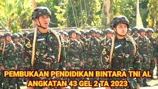 PEMBUKAAN PENDIDIKAN BINTARA TNI AL ANGKATAN 43 GEL 2 TA 2023