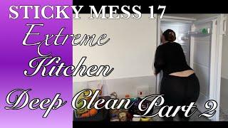 NEW EXTREME DEEP CLEAN KITCHEN | PART 2 | SATISFYING | STICKYMESS17