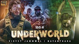 Underworld | Vidyut Jammwal & Nayanthara | Latest Bollywood Hindi Dubbed Full Action Movie 2024