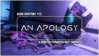 An Apology || Horizon Forbidden West - Audio Datapoint #03