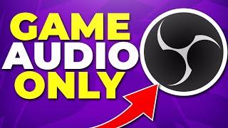 How to Record Game Audio Only in OBS Studio