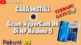 Install Gcam Terbaru Hypercam R6 buat Realme 5