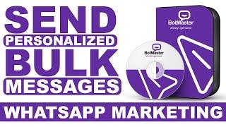How to Send Personalised Bulk WhatsApp Messages with BotMaster | Free WhatsApp Marketing Tool