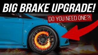 Do You Need a Big Brake Upgrade!? // Big Brakes Explained