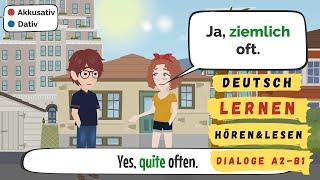 Deutsche Dialoge  | Deutsch A2-B1 | Deutsch lernen A2 - B1 |  german B1 | fast german