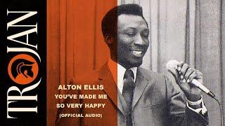 Alton Ellis - "You've Made Me So Very Happy" (Official Audio)