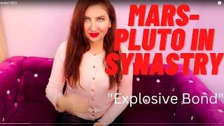 Pluto Theme Relationships - Pluto-Mars interaspecst in Synastry. Explosive Combo!
