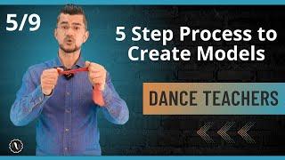 5 of 9 - A five-step process to create effective teaching models for your dance classes