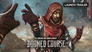 Dead by Daylight | Doomed Course Launch Trailer