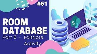 Room Database App - EditNote Activity #61