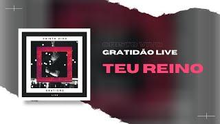 Teu Reino (DVD Gratidão)