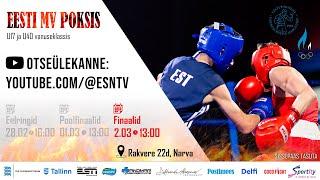 02.03.2025 FINAALID /  EESTI MV POKSIS U17 ja U40 / LIVE STREAM  / KELL 13:00