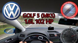 VOLKSWAGEN GOLF 5 MK5 1.6L Acceleration and TOP SPEED POV DRIVE on GERMAN AUTOBAHN