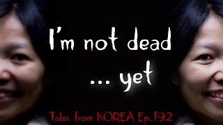 4 Stories about Wraith, ghost of an alive person - Tales from Korea Ep.192