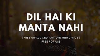 Dil Hai Ki Manta Nahi | Free Unplugged Karaoke Lyrics | Background Music | Piano Version