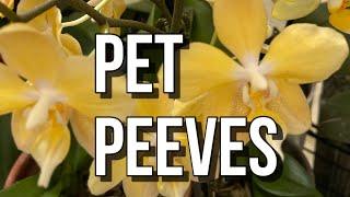 Biggest Pet Peeves W/ Orchid Vendors