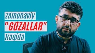 Zamonaviy "GO`ZALLAR" haqida yoxud aqldan ozayotganlar... | @AbdukarimMirzayev2002