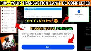 Your Transaction Can't Be Completed Problem Solved  | How To Purchase Bgmi Uc 2024