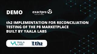 th2 Implementation for Reconciliation Testing of the P8 Marketplace Built by Yaala Labs