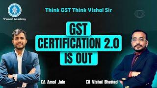 Breaking News: GST Certification 2.0 for CA, CS, CMA BCOM , MCOM etc. Students & Professionals