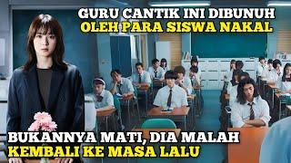 Ketika Guru Cantik Jadi Wali Kelasnya Para Preman Sekolah - Alur Cerita Film